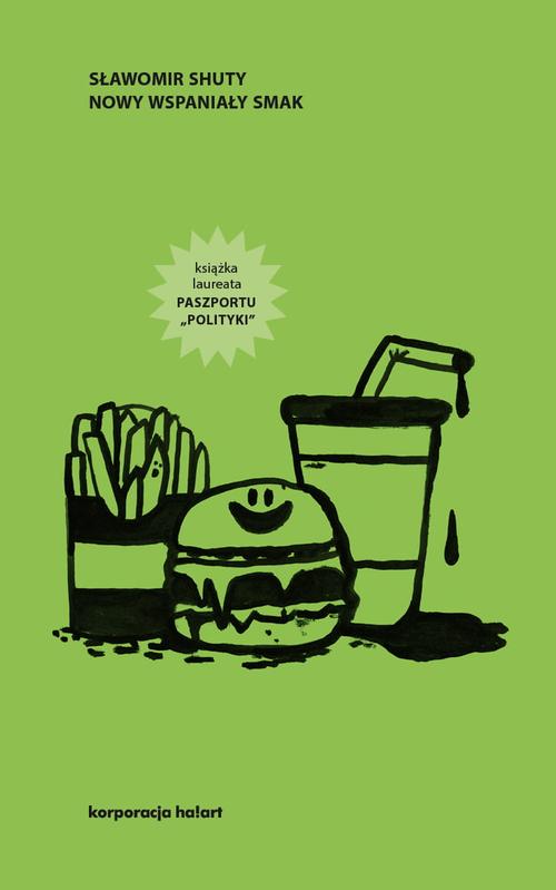 Tytuł: Nowy wspaniały smak
Autor: Sławomir Shuty
Wydawnictwo: Ha!art
Formaty: EPUB, MOBI