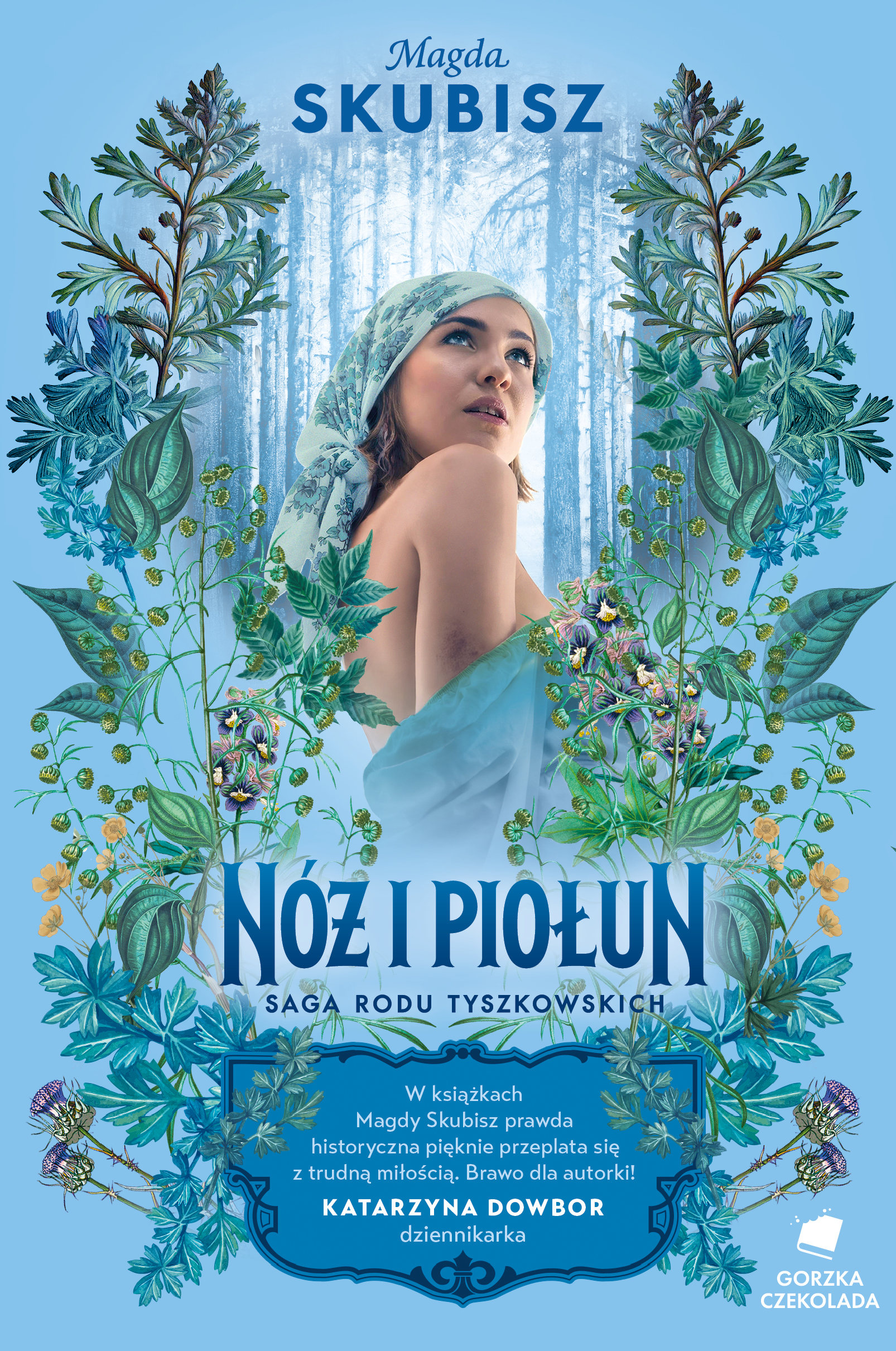 Tytuł: Nóż i piołun. Saga rodu Tyszkowskich. Tom 5
Autor: Magda Skubisz
Wydawnictwo: Gorzka Czekolada
Formaty: EPUB, MOBI