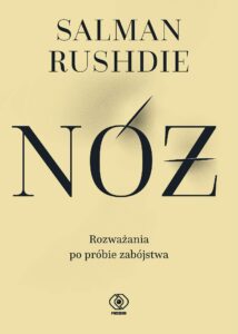 Tytuł: Nóż
Autor: Salman Rushdie
Wydawnictwo: REBIS
Formaty: EPUB, MOBI