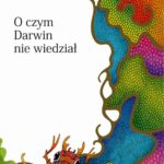 Tytuł: O czym Darwin nie wiedział
Autor: Geoffrey Simmons
Wydawnictwo: En Arche
Formaty: EPUB, PDF