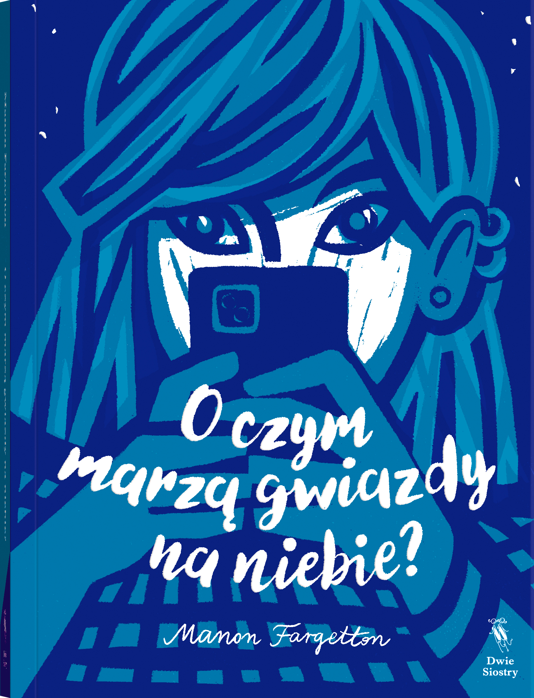 Tytuł: O czym marzą gwiazdy na niebie?
Autor: Manon Fargetton
Wydawnictwo: Dwie Siostry
Formaty: EPUB, MOBI