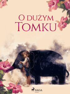 Tytuł: O dużym Tomku
Autor: Maria Juszkiewiczowa
Wydawnictwo: SAGA Egmont
Formaty: EPUB, MOBI