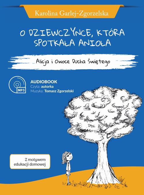 Tytuł: O DZIEWCZYNCE, KTÓRA SPOTKAŁA ANIOŁA - Alicja i Owoce Ducha Świętego - Karolina Garlej-Zgorzelska [z motywem edukacji domowej]
Autor: Karolina Garlej-Zgorzelska
Wydawnictwo: Psalm18.pl
Formaty: MP3