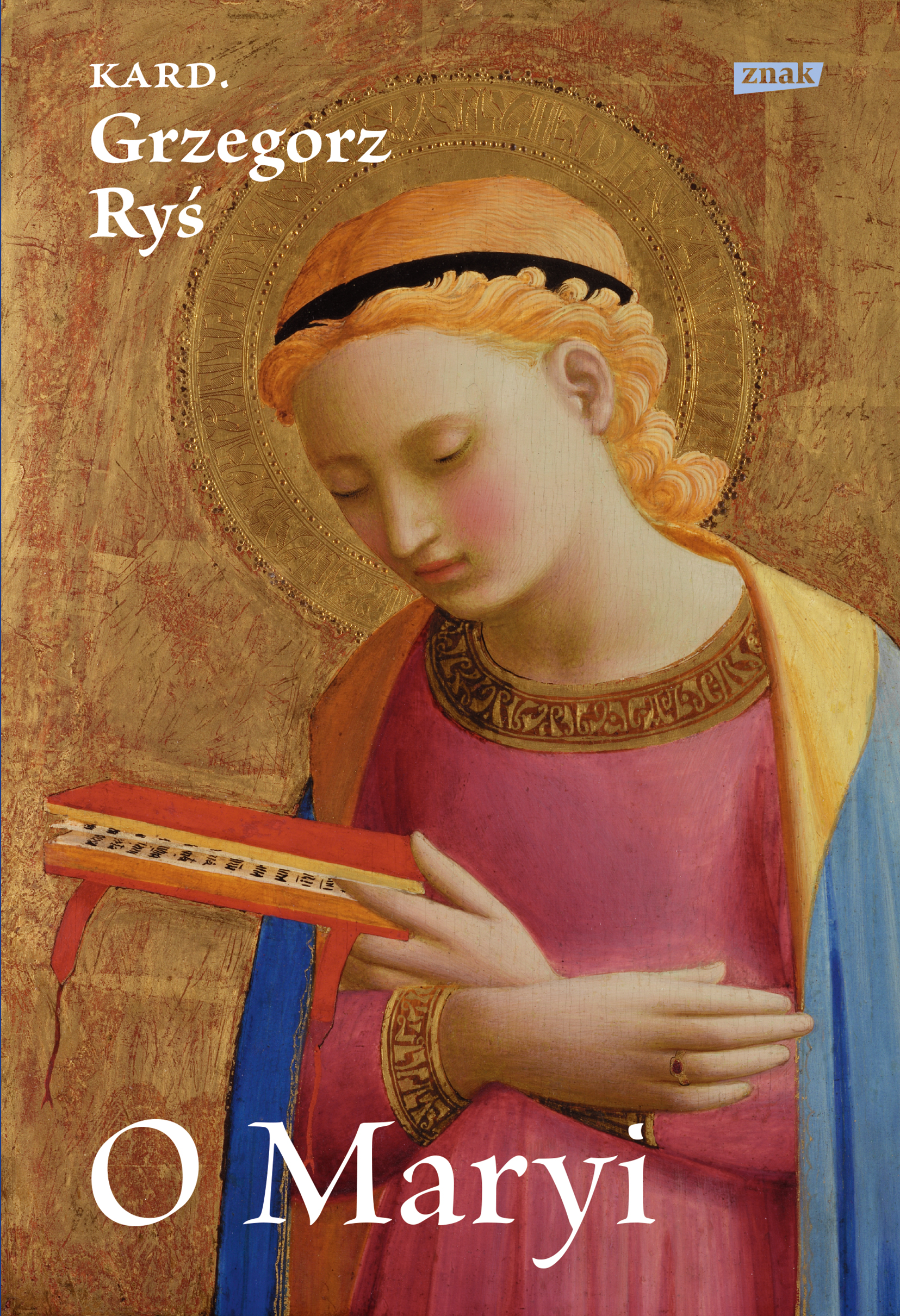 Tytuł: O Maryi
Autor: Grzegorz Ryś
Wydawnictwo: ZNAK
Formaty: EPUB, MOBI