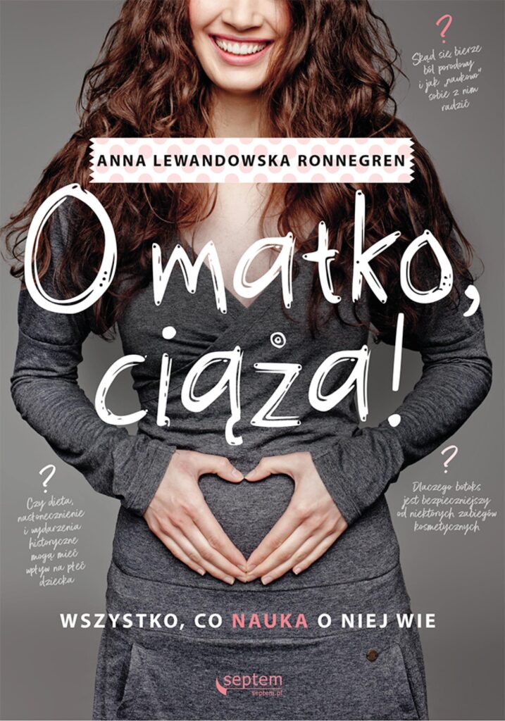 O matko, ciąża! Wszystko, co nauka o niej wie — okładka