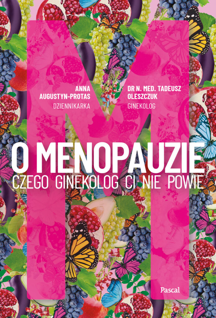 O menopauzie. Czego ginekolog Ci nie powie — okładka