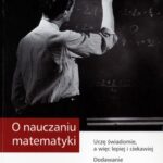 O nauczaniu matematyki. Wykłady dla nauczycieli i studentów. Tom 1 — okładka e-booka