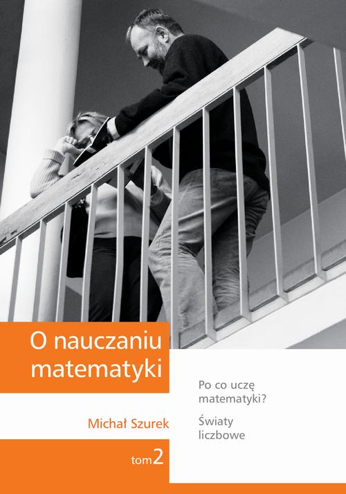 O nauczaniu matematyki. Wykłady dla nauczycieli i studentów. Tom 2 — okładka e-booka