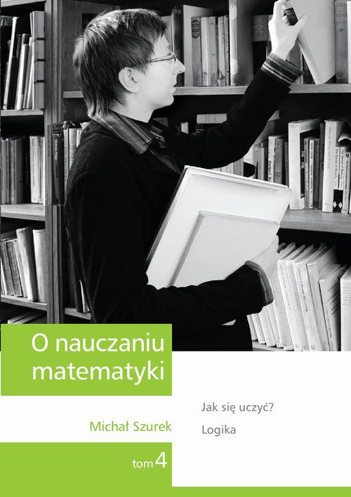 O nauczaniu matematyki. Wykłady dla nauczycieli i studentów. Tom 4 — okładka e-booka