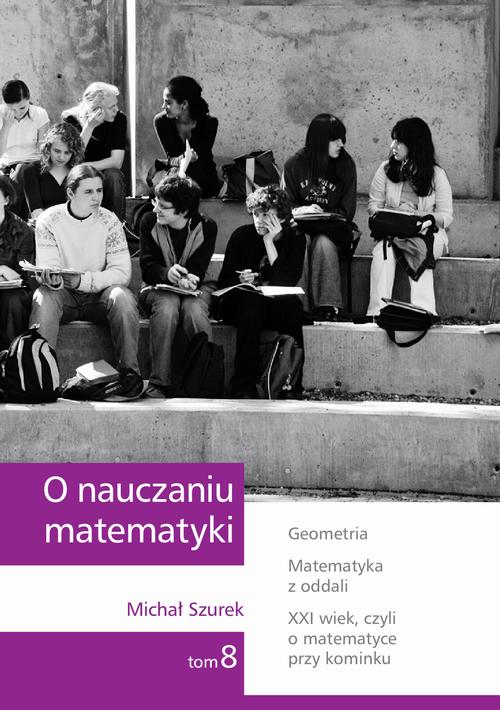 O nauczaniu matematyki. Wykłady dla nauczycieli i studentów. Tom 8 — okładka e-booka