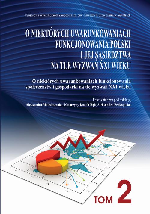 Tytuł: O niektórych uwarunkowaniach funkcjonowania Polski i jej sąsiedztwa na tle wyzwań XXI wieku. T. 2. O niektórych uwarunkowaniach funkcjonowania społeczeństw i gospodarki na tle wyzwań XXI wieku
Autor: 
Wydawnictwo: Państwowa Uczelnia Zawodowa im. prof. E F. Szczepanika
Formaty: PDF