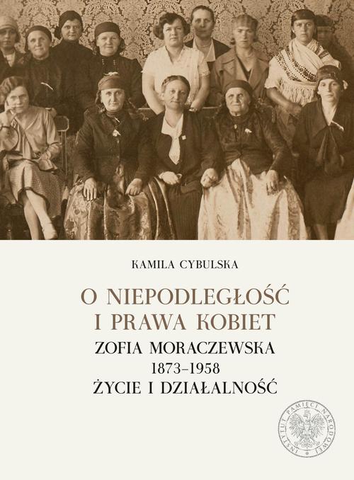 Tytuł: O niepodległość i prawa kobiet.
Autor: Kamila Cybulska
Wydawnictwo: Instytut Pamięci Narodowej
Formaty: EPUB, MOBI
