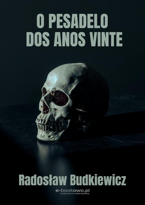Tytuł: O pesadelo dos anos vinte
Autor: Radosław Budkiewicz
Wydawnictwo: Wydawnictwo e-bookowo
Formaty: MOBI, EPUB, PDF