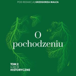 Tytuł: O pochodzeniu
Autor: Opracowanie zbiorowe
Wydawnictwo: En Arche
Formaty: MOBI, EPUB, PDF