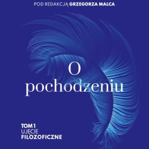 Tytuł: O pochodzeniu
Autor: Praca zbiorowa
Wydawnictwo: En Arche
Formaty: MOBI, EPUB, PDF
