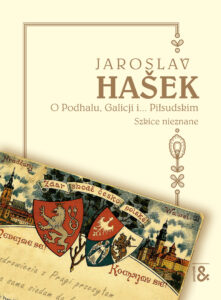Tytuł: O Podhalu, Galicji i... Piłsudskim. Szkice nieznane
Autor: Jaroslav Hasek
Wydawnictwo: Oficyna Wydawnicza Przybylik&
Formaty: EPUB, MOBI