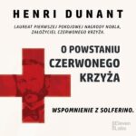 O powstaniu Czerwonego Krzyża. Wspomnienie z Solferino — okładka audiobooka