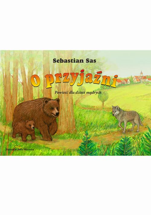 O przyjaźni. Powieść dla dzieci mądrych — okładka e-booka