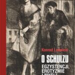 O Schulzu Egzystencji, erotyzmie i myśli Repliki i fikcje — okładka e-booka