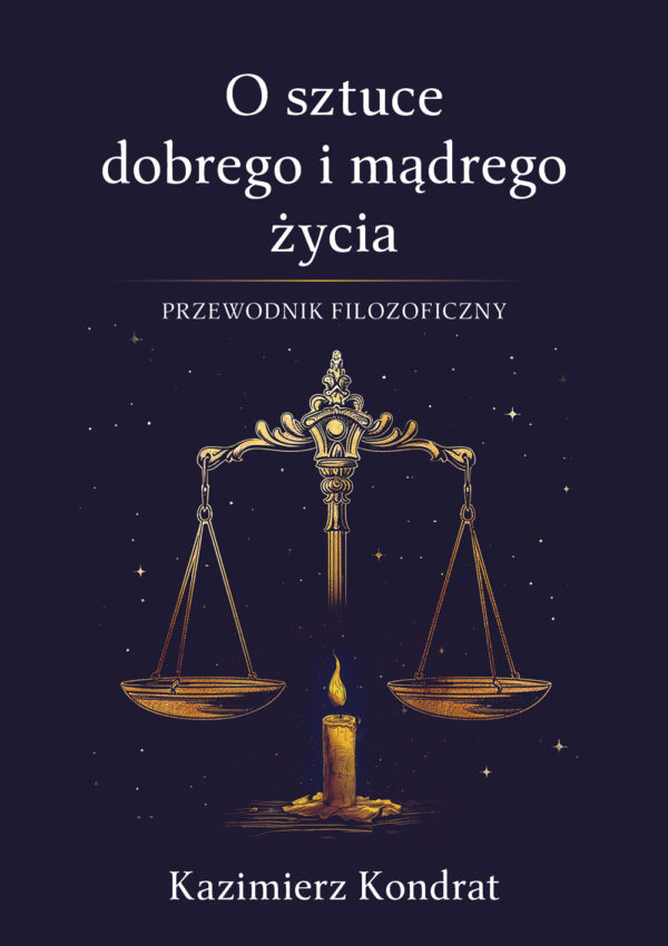 O sztuce dobrego i mądrego życia. Przewodnik filozoficzny — okładka