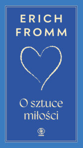 Tytuł: O sztuce miłości
Autor: Erich Fromm
Wydawnictwo: REBIS
Formaty: EPUB, MOBI