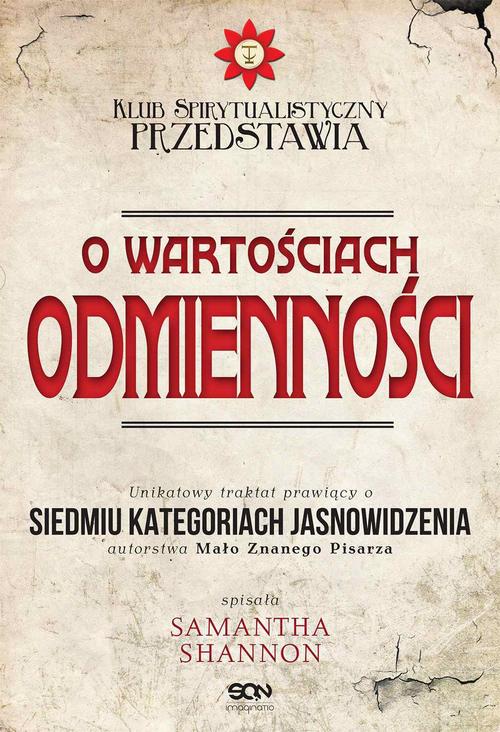 Tytuł: O wartościach odmienności
Autor: Samantha Shannon
Wydawnictwo: SQN
Formaty: EPUB, MOBI