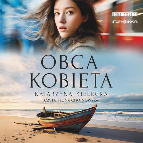 Tytuł: Obca kobieta
Autor: Katarzyna Kielecka
Wydawnictwo: Storybox
Formaty: MP3
