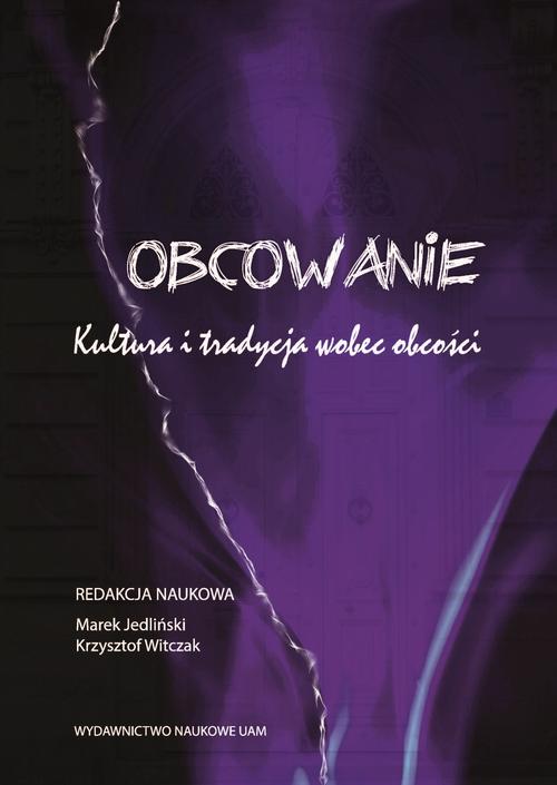 Tytuł: Obcowanie Kultura i tradycja wobec obcości
Autor: 
Wydawnictwo: Uniwersytet im.Adama Mickiewicza w Poznaniu
Formaty: EPUB, MOBI, PDF