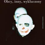 Tytuł: Obcy, inny, wykluczony
Autor: Magdalena Środa
Wydawnictwo: Słowo/Obraz Terytoria
Formaty: MOBI, EPUB