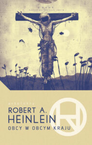 Tytuł: Obcy w obcym kraju
Autor: Robert A. Heinlein
Wydawnictwo: MAG
Formaty: EPUB, MOBI