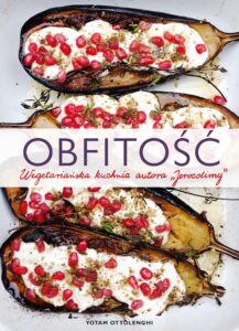 Tytuł: Obfitość. Wegetariańska kuchnia autora Jerozolimy
Autor: Yotam Ottolenghi
Wydawnictwo: Filo
Formaty: EPUB, MOBI