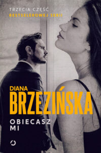 Tytuł: Obiecasz mi
Autor: Diana Brzezińska
Wydawnictwo: Wydawnictwo Otwarte
Formaty: EPUB, MOBI
