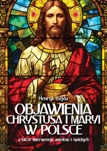 Tytuł: Objawienia Chrystusa i Maryi w Polsce
Autor: Henryk Bejda
Wydawnictwo: Fronda
Formaty: EPUB, MOBI