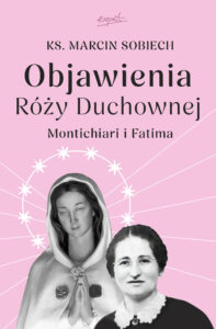 Tytuł: Objawienia Róży Duchownej EBOOK. Montichiari i Fatima
Autor: ks. Marcin Sobiech
Wydawnictwo: Wydawnictwo Esprit
Formaty: EPUB, MOBI
