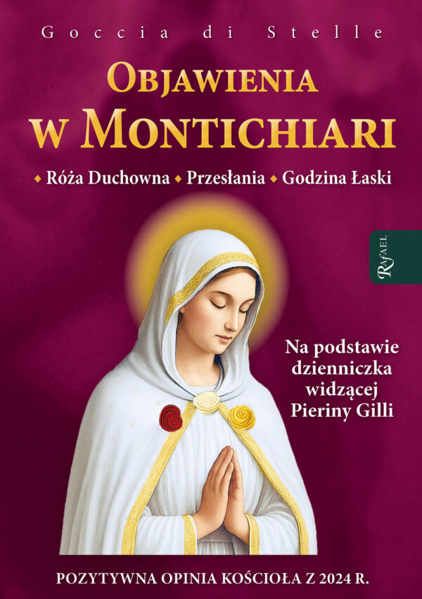 Objawienia w Montichiari. Róża duchowna, przesłanie, godzina łaski — okładka