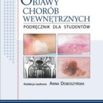 Tytuł: Objawy chorób wewnętrznych. Podręcznik dla studentów
Autor: Anna Doboszyńska
Wydawnictwo: PZWL
Formaty: EPUB, MOBI