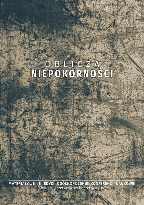 Tytuł: Oblicza niepokorności. Materiały z II i III edycji ogólnopolskiej konferencji naukowej (Kielce, 2-3 czerwca 2017 i 2 czerwca 2018)
Autor: 
Wydawnictwo: Uniwersytet Jana Kochanowskiego
Formaty: PDF