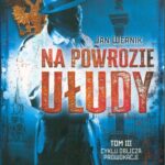 Tytuł: Oblicza prowokacji Tom 3 Na powrozie ułudy
Autor: Jan Wernik
Wydawnictwo: Von Borowiecky
Formaty: PDF