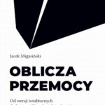 Tytuł: Oblicza przemocy
Autor: Jacek Migasiński
Wydawnictwo: Wydawnictwa Uniwersytetu Warszawskiego
Formaty: PDF, EPUB, MOBI