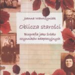 Oblicza starości. Biografia jako źródło czynników adaptacyjnych — okładka e-booka