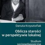 Oblicza starości w perspektywie lokalnej — okładka e-booka