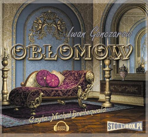 Tytuł: Obłomow
Autor: Ivan Gonczarow
Wydawnictwo: Storybox
Formaty: MP3