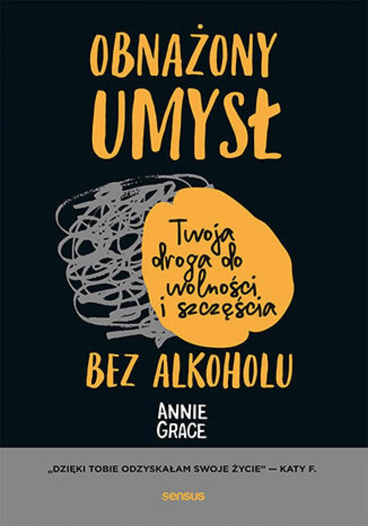 Obnażony umysł. Twoja droga do wolności i szczęścia bez alkoholu — okładka