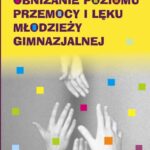 Obniżanie poziomu przemocy i lęku młodzieży gimnazjalnej — okładka e-booka