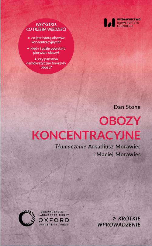 Tytuł: Obozy koncentracyjne
Autor: Dan Stone
Wydawnictwo: Wydawnictwo Uniwersytetu Łódzkiego
Formaty: MOBI, EPUB, PDF