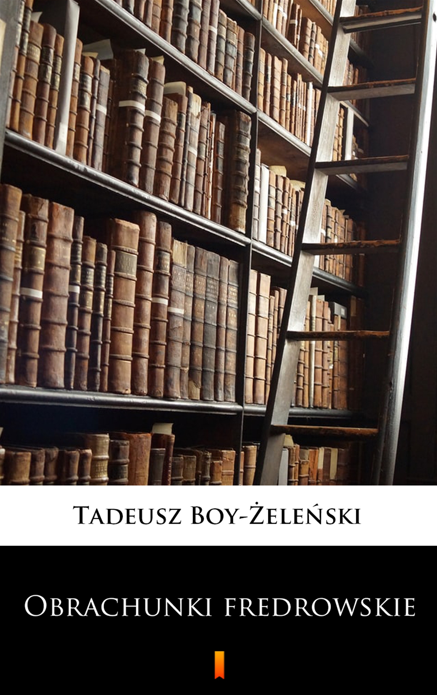 Tytuł: Obrachunki fredrowskie
Autor: Tadeusz Boy-Żeleński
Wydawnictwo: KtoCzyta.pl
Formaty: EPUB, MOBI