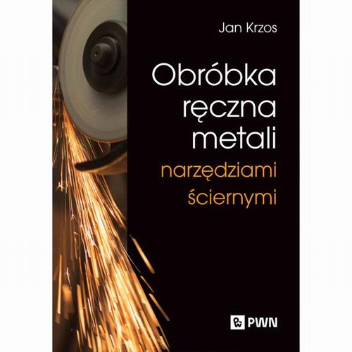 Obróbka ręczna metali narzędziami ściernymi — okładka e-booka