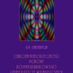 Tytuł: Obrona niedorzeczności, pokory, romansu brukowego i innych rzeczy wzgardzonych
Autor: Gilbert Keith Chesterton
Wydawnictwo: Armoryka
Formaty: PDF