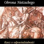Tytuł: Obrona Nietzschego Rzecz o odpowiedzialności
Autor: Stanisław Łojek
Wydawnictwo: Marek Derewiecki
Formaty: PDF