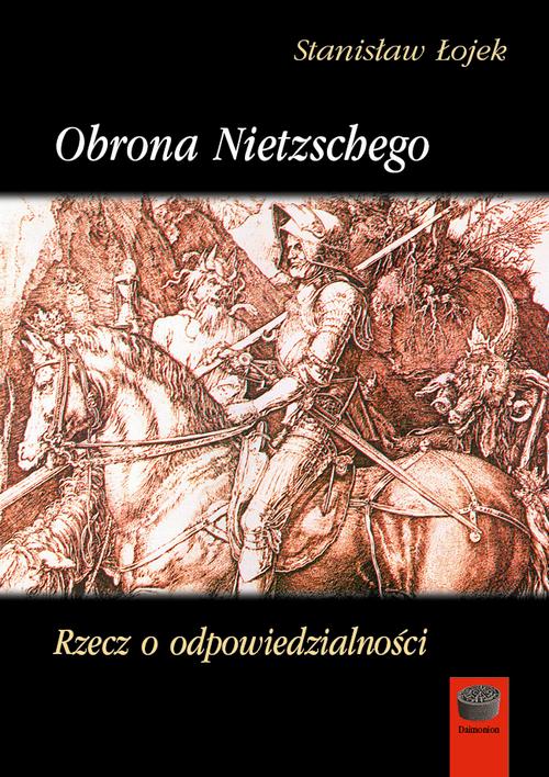 Tytuł: Obrona Nietzschego Rzecz o odpowiedzialności
Autor: Stanisław Łojek
Wydawnictwo: Marek Derewiecki
Formaty: PDF